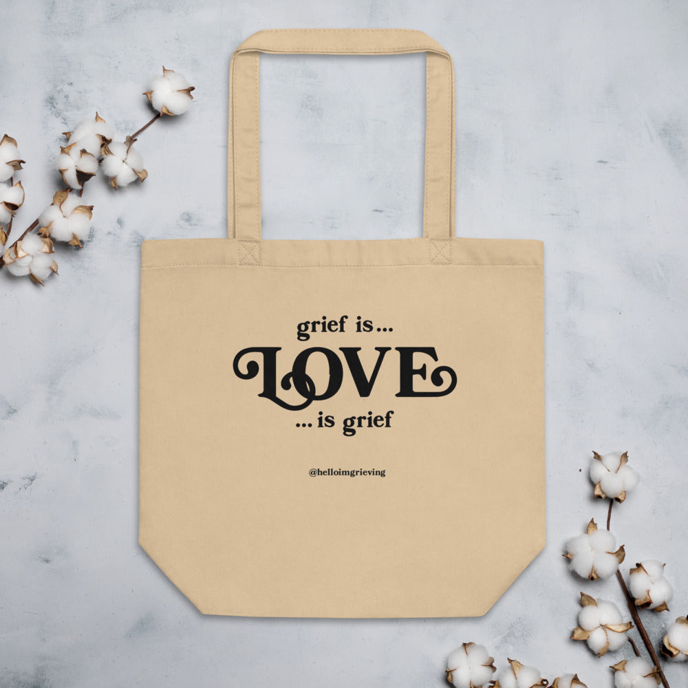 Love Is Grief - Eco Tote Bag