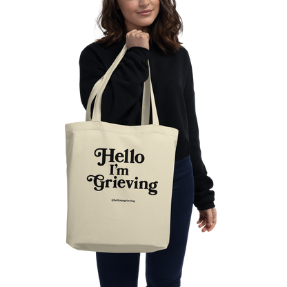 Hello I'm Grieving - Eco Tote Bag