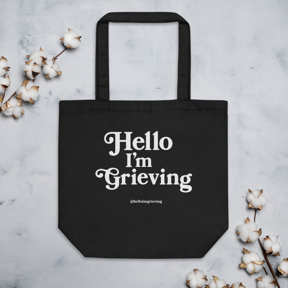 Hello I'm Grieving - Black Eco Tote Bag